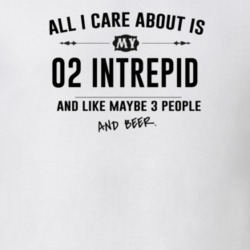 All I Care About Is My 02 Intrepid And Beer Funny T Shirt