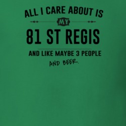 All I Care About Is My 81 St Regis And Beer Funny T Shirt