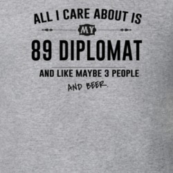 All I Care About Is My 89 Diplomat And Beer Funny T Shirt