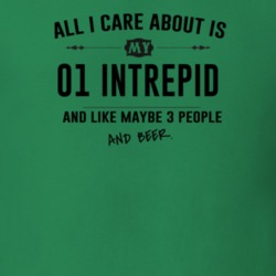 All I Care About Is My 01 Intrepid And Beer Funny T Shirt