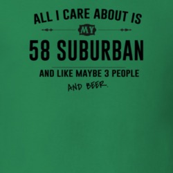 All I Care About Is My 58 Suburban And Beer Funny T Shirt