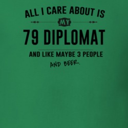 All I Care About Is My 79 Diplomat And Beer Funny T Shirt