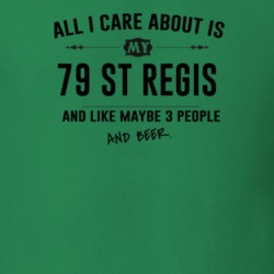 All I Care About Is My 79 St Regis And Beer Funny T Shirt