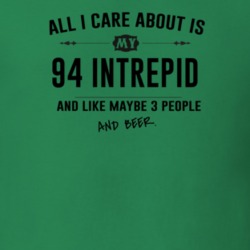 All I Care About Is My 94 Intrepid And Beer Funny T Shirt