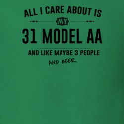 All I Care About Is My 31 Model Aa And Beer Funny T Shirt