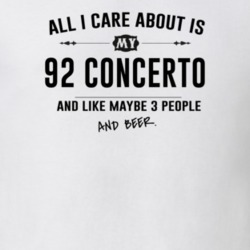 All I Care About Is My 92 Concerto And Beer Funny T Shirt