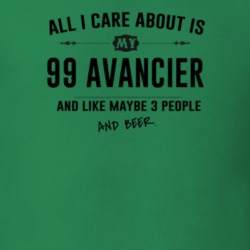 All I Care About Is My 99 Avancier And Beer Funny T Shirt