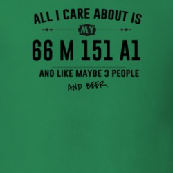 All I Care About Is My 66 M 151 A1 And Beer Funny T Shirt