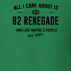 All I Care About Is My 82 Renegade And Beer Funny T Shirt