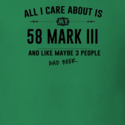 All I Care About Is My 58 Mark Iii And Beer Funny T Shirt
