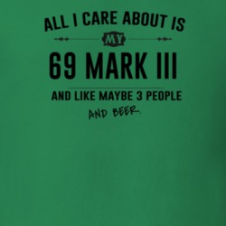 All I Care About Is My 69 Mark Iii And Beer Funny T Shirt