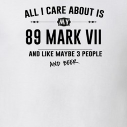 All I Care About Is My 89 Mark Vii And Beer Funny T Shirt