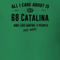 All I Care About Is My 68 Catalina And Beer Funny T Shirt