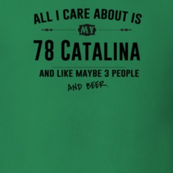 All I Care About Is My 78 Catalina And Beer Funny T Shirt