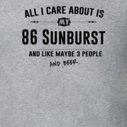 All I Care About Is My 86 Sunburst And Beer Funny T Shirt