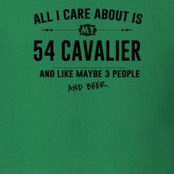 All I Care About Is My 54 Cavalier And Beer Funny T Shirt