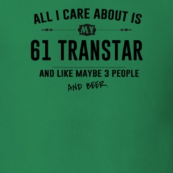 All I Care About Is My 61 Transtar And Beer Funny T Shirt
