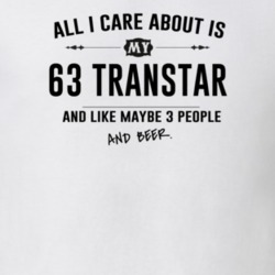 All I Care About Is My 63 Transtar And Beer Funny T Shirt
