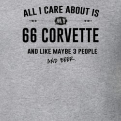 All I Care About Is My 66 Corvette And Beer Funny T Shirt