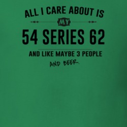 All I Care About Is My 54 Series 62 And Beer Funny T Shirt