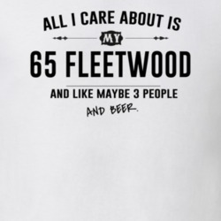 All I Care About Is My 65 Fleetwood And Beer Funny T Shirt