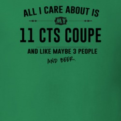 All I Care About Is My 11 Cts Coupe And Beer Funny T Shirt