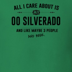 All I Care About Is My 00 Silverado And Beer Funny T Shirt