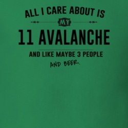 All I Care About Is My 11 Avalanche And Beer Funny T Shirt