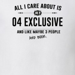 All I Care About Is My 04 Exclusive And Beer Funny T Shirt