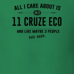 All I Care About Is My 11 Cruze Eco And Beer Funny T Shirt