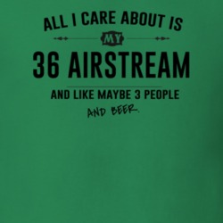 All I Care About Is My 36 Airstream And Beer Funny T Shirt