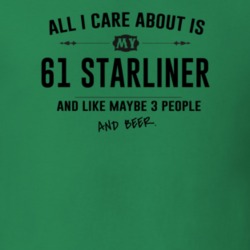 All I Care About Is My 61 Starliner And Beer Funny T Shirt
