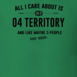 All I Care About Is My 04 Territory And Beer Funny T Shirt