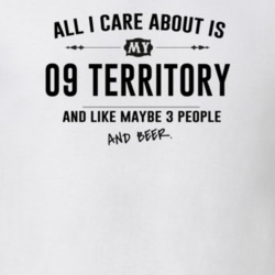 All I Care About Is My 09 Territory And Beer Funny T Shirt
