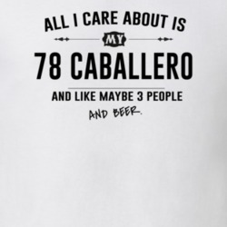 All I Care About Is My 78 Caballero And Beer Funny T Shirt