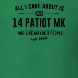All I Care About Is My 14 Patiot Mk And Beer Funny T Shirt