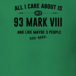 All I Care About Is My 93 Mark Viii And Beer Funny T Shirt