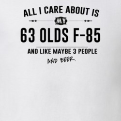 All I Care About Is My 63 Olds F-85 And Beer Funny T Shirt