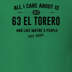 All I Care About Is My 63 El Torero And Beer Funny T Shirt