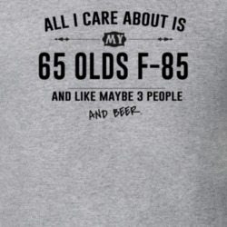 All I Care About Is My 65 Olds F-85 And Beer Funny T Shirt