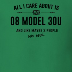 All I Care About Is My 08 Model 30U And Beer Funny T Shirt
