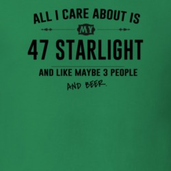 All I Care About Is My 47 Starlight And Beer Funny T Shirt