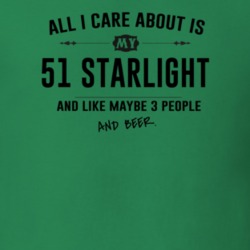 All I Care About Is My 51 Starlight And Beer Funny T Shirt