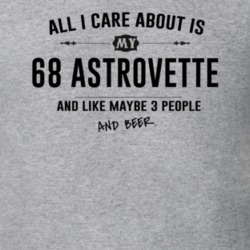All I Care About Is My 68 Astrovette And Beer Funny T Shirt