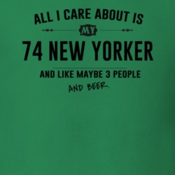 All I Care About Is My 74 New Yorker And Beer Funny T Shirt