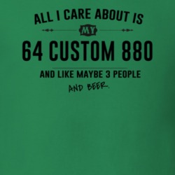 All I Care About Is My 64 Custom 880 And Beer Funny T Shirt