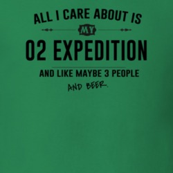 All I Care About Is My 02 Expedition And Beer Funny T Shirt