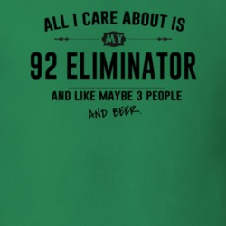 All I Care About Is My 92 Eliminator And Beer Funny T Shirt