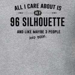 All I Care About Is My 96 Silhouette And Beer Funny T Shirt