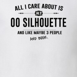 All I Care About Is My 00 Silhouette And Beer Funny T Shirt